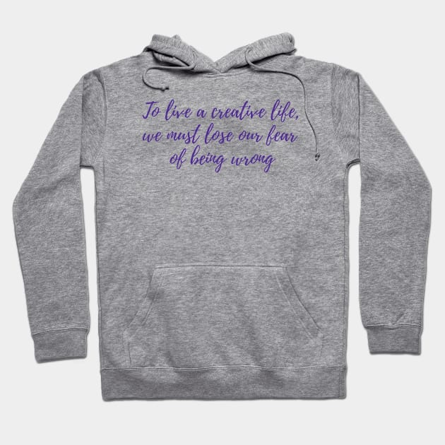 A Creative Life Hoodie by ryanmcintire1232